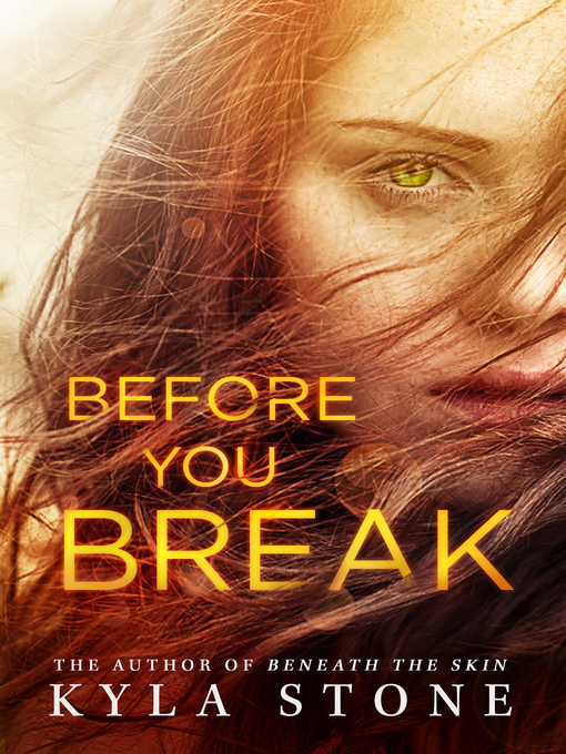 Title details for Before You Break by Kyla Stone - Wait list